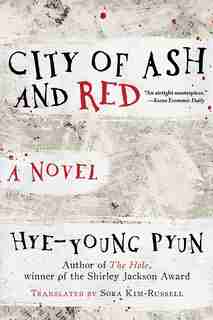 City Of Ash And Red: A Novel by Hye-young Pyun