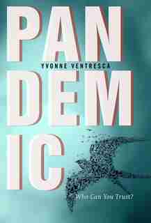 Pandemic by Yvonne Ventresca