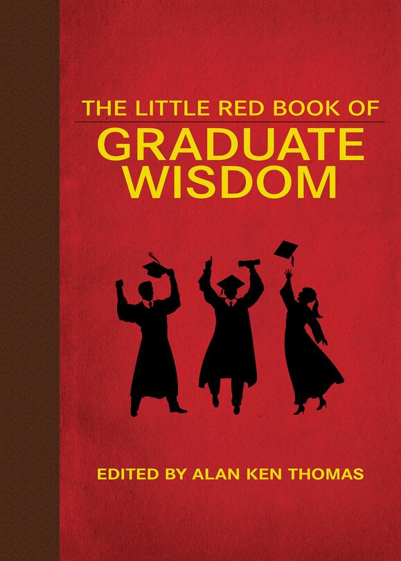 Front cover_The Little Red Book of Graduate Wisdom