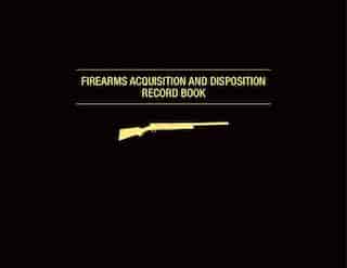 Firearms Acquisition and Disposition Record Book by Jay Cassell