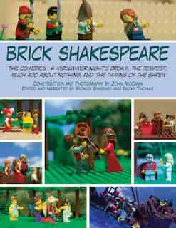 Brick Shakespeare: The Comedies-A Midsummer Night's Dream, The Tempest, Much Ado About Nothing, and The Taming of the by John Mccann
