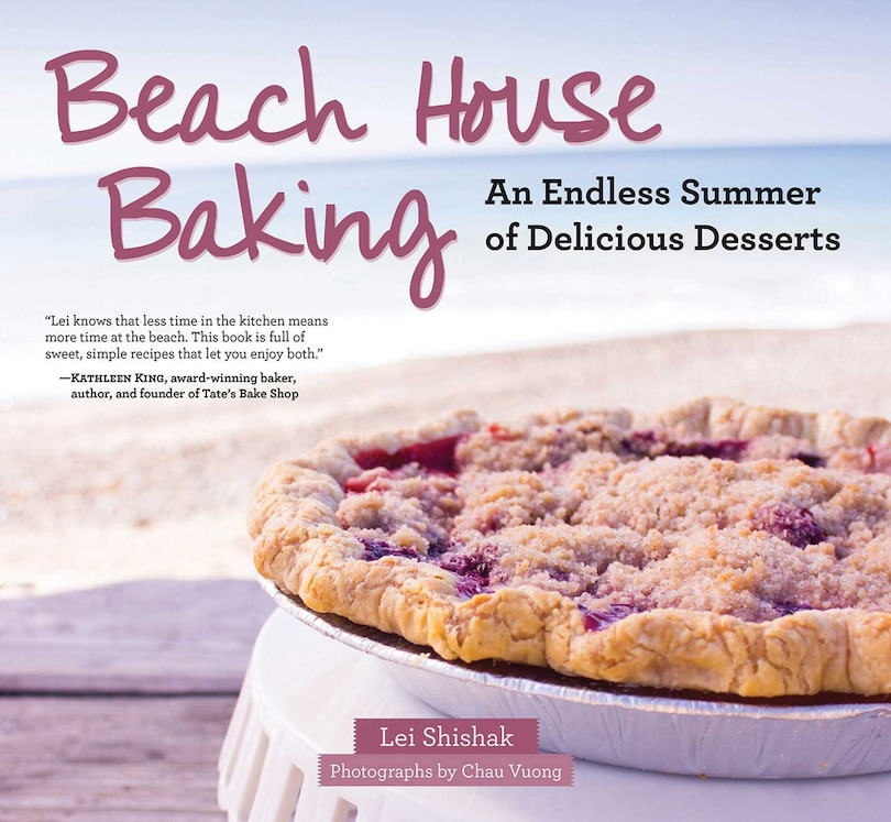 Beach House Baking: An Endless Summer of Delicious Desserts