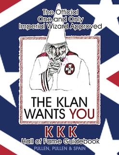 Front cover_The Official One and Only Imperial Wizard Approved KKK Hall of Fame Guidebook