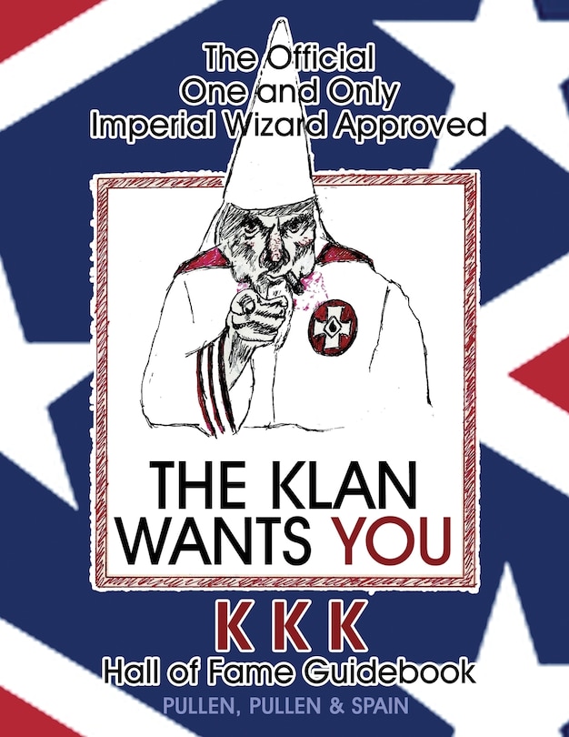 Front cover_The Official One and Only Imperial Wizard Approved KKK Hall of Fame Guidebook