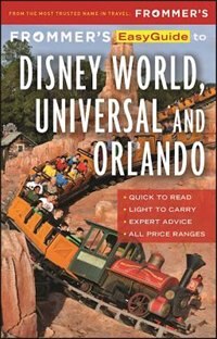 Front cover_Frommer's Easyguide To Disney World, Universal And Orlando 2017