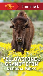 Front cover_Frommer's Yellowstone and Grand Teton National Parks