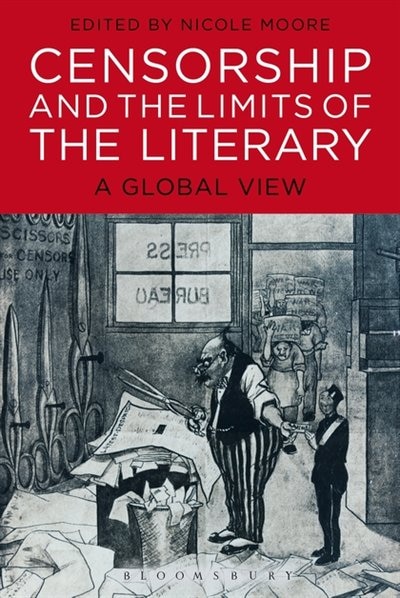 Censorship and the Limits of the Literary: A Global View