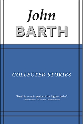 Collected Stories: John Barth