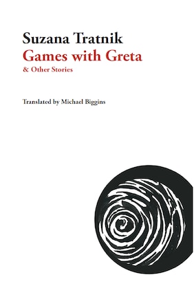 Games With Greta: And Other Stories