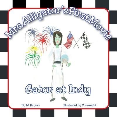 Mrs. Alligator's First Movie: Gator at Indy