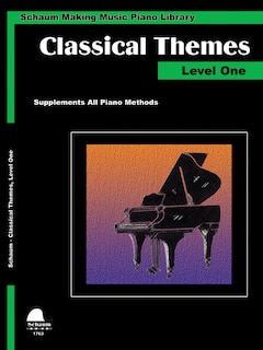 Classical Themes Level 1: Schaum Making Music Piano Library