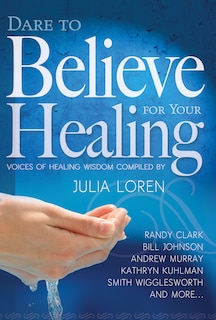 Front cover_Dare To Believe For Your Healing