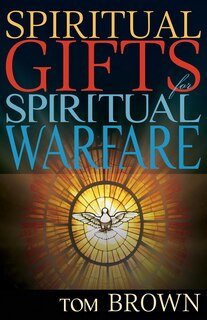 Front cover_Spiritual Gifts For Spiritual Warfare