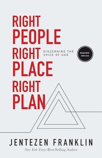 Right People, Right Place, Right Plan: Discerning The Voice Of God