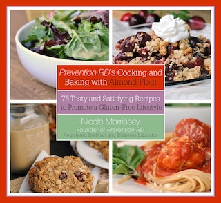 Front cover_Prevention RD's Cooking and Baking with Almond Flour