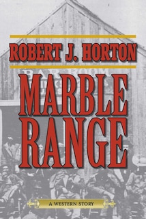 Marble Range: A Western Story