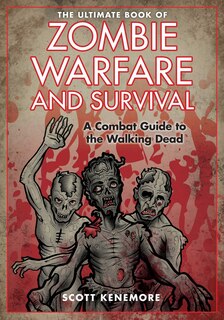 Front cover_The Ultimate Book of Zombie Warfare and Survival