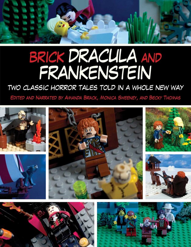 Brick Dracula and Frankenstein: Two Classic Horror Tales Told in a Whole New Way