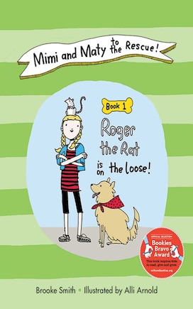 Mimi and Maty to the Rescue!: Book 1: Roger the Rat Is On the Loose!