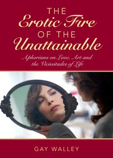 Front cover_The Erotic Fire of the Unattainable