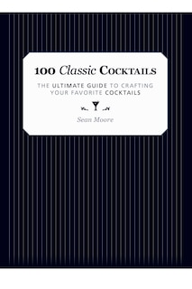 Front cover_100 Classic Cocktails
