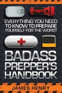 Front cover_Badass Prepper's Handbook