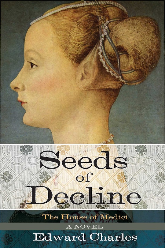 Couverture_The House of Medici: Seeds of Decline