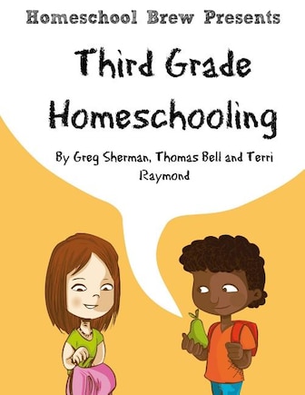 Third Grade Homeschooling: (Math, Science and Social Science Lessons, Activities, and Questions)