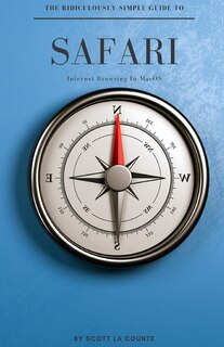 Front cover_The Ridiculously Simple Guide To Safari
