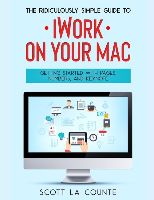 Front cover_The Ridiculously Simple Guide To Iworkfor Mac