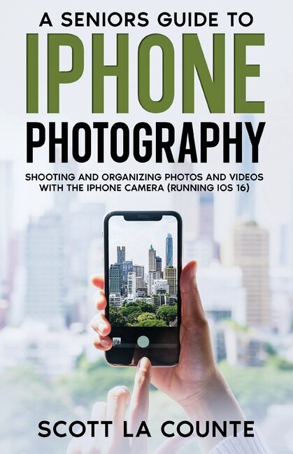 Front cover_A Senior's Guide to iPhone Photography