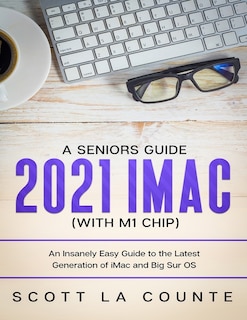 Front cover_A Seniors Guide to the 2021 iMac (with M1 Chip)