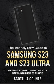 Couverture_The Insanely Easy Guide to Samsung S23 and S23 Ultra