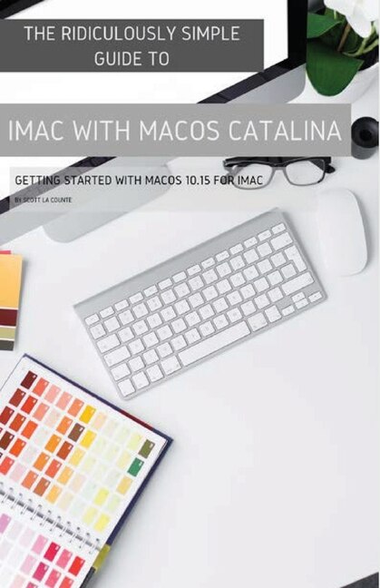 Front cover_The Ridiculously Simple Guide To Imac With Macos Catalina