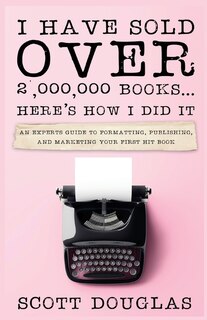 Couverture_I Have Sold Over 2,000,000 Books...Here's How I Did It