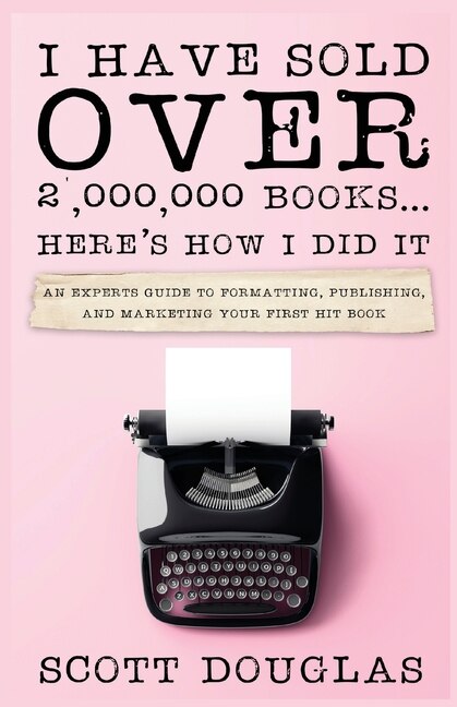 Couverture_I Have Sold Over 2,000,000 Books...Here's How I Did It
