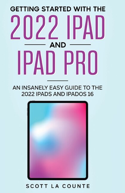 Couverture_Getting Started with the 2022 iPad and iPad Pro