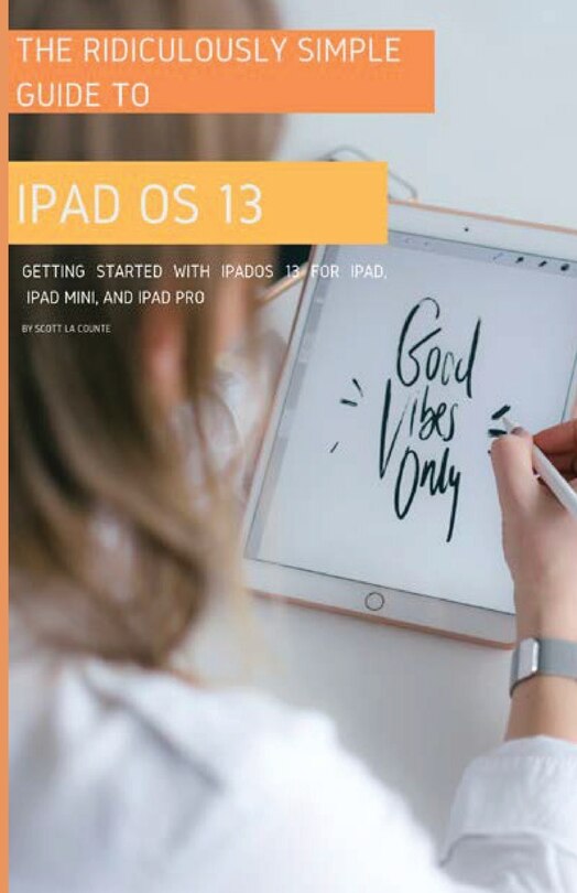 Front cover_The Ridiculously Simple Guide To Ipados 13