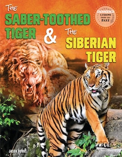 Front cover_The Saber-Toothed Tiger and the Siberian Tiger
