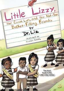 Front cover_Little Lizzy, Her Cousin Lori, and the Not-So-Bucket-Filling Friends
