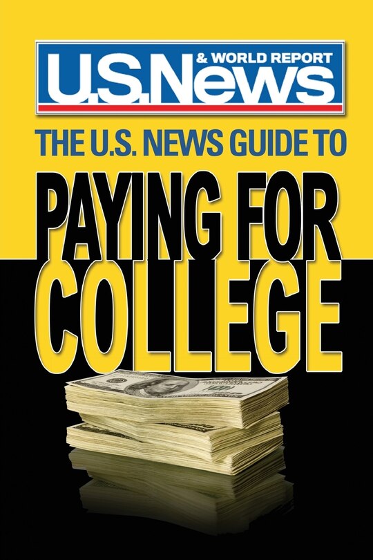 The U.s. News Guide To Paying For College