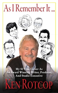 As I Remember It (hardback): My 50 Year Career As An Award Winning Writer, Producer, And Studio Executive