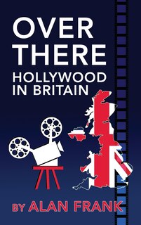 Couverture_Over There - Hollywood in Britain (hardback)