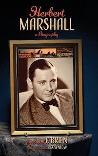 Herbert Marshall: A Biography (hardback)