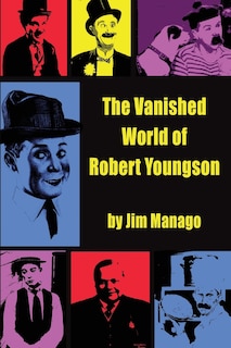 Front cover_The Vanished World of Robert Youngson