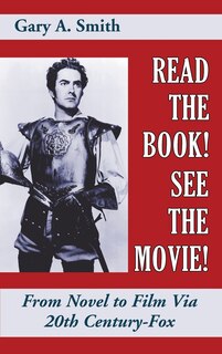 Couverture_Read the Book! See the Movie! From Novel to Film Via 20th Century-Fox (hardback)
