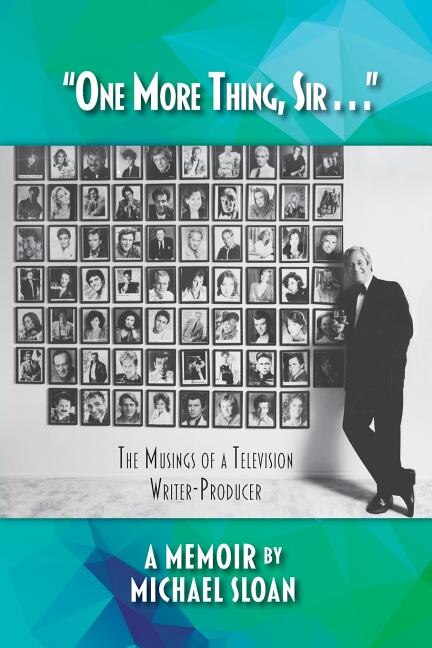 Front cover_one More Thing, Sir . . . - The Musings Of A Television Writer-producer