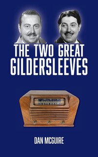 Front cover_The Two Great Gildersleeves (hardback)