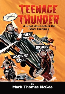 Couverture_Teenage Thunder - A Front Row Look at the 1950s Teenpics