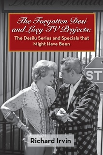 Front cover_The Forgotten Desi and Lucy TV Projects
